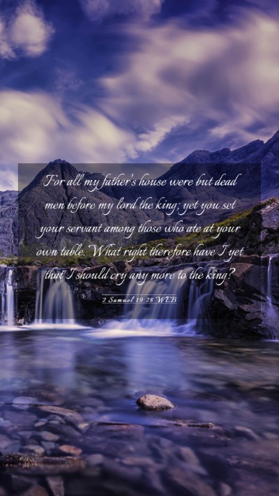 Picture 03 - 2 Samuel 19:28 WEB Mobile Phone Wallpaper - For all my father's house were but dead men - Mobile Bible Verse Wallpaper