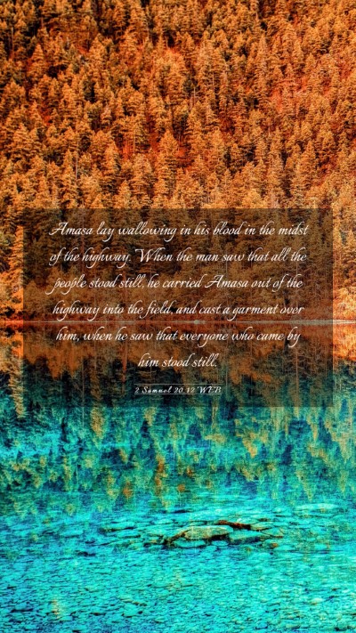 Picture 03 - 2 Samuel 20:12 WEB Mobile Phone Wallpaper - Amasa lay wallowing in his blood in the midst of - Mobile Bible Verse Wallpaper