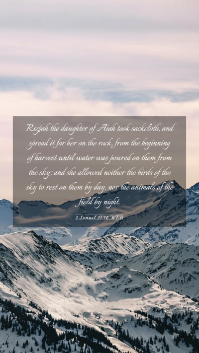 Picture 03 - 2 Samuel 21:10 WEB Mobile Phone Wallpaper - Rizpah the daughter of Aiah took sackcloth, and - Mobile Bible Verse Wallpaper