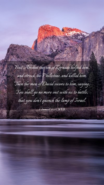 Picture 03 - 2 Samuel 21:17 WEB Mobile Phone Wallpaper - But Abishai the son of Zeruiah helped him, and - Mobile Bible Verse Wallpaper