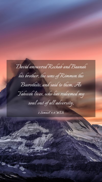 Picture 03 - 2 Samuel 4:9 WEB Mobile Phone Wallpaper - David answered Rechab and Baanah his brother, the - Mobile Bible Verse Wallpaper