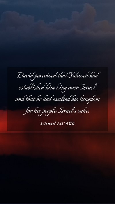Picture 03 - 2 Samuel 5:12 WEB Mobile Phone Wallpaper - David perceived that Yahweh had established him - Mobile Bible Verse Wallpaper