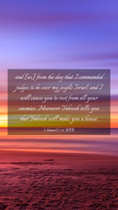 Picture 03 - 2 Samuel 7:11 WEB Mobile Phone Wallpaper - and [as] from the day that I commanded judges to - Mobile Bible Verse Wallpaper