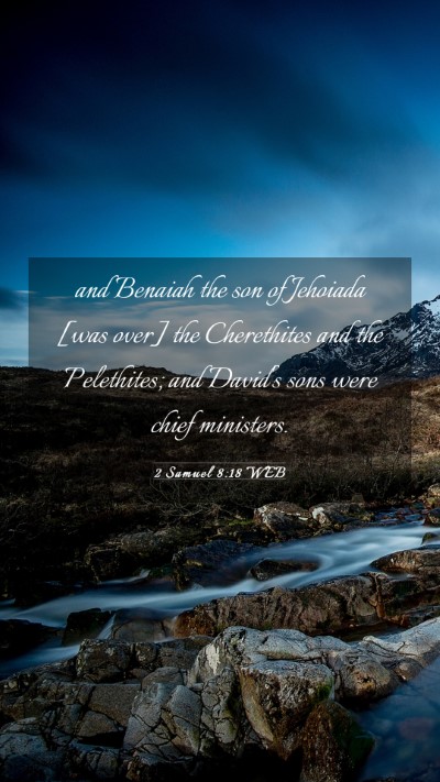Picture 03 - 2 Samuel 8:18 WEB Mobile Phone Wallpaper - and Benaiah the son of Jehoiada [was over] the - Mobile Bible Verse Wallpaper