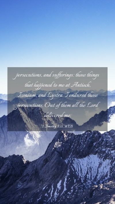 Picture 03 - 2 Timothy 3:11 WEB Mobile Phone Wallpaper - persecutions, and sufferings: those things that - Mobile Bible Verse Wallpaper