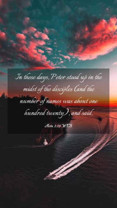 Picture 03 - Acts 1:15 WEB Mobile Phone Wallpaper - In these days, Peter stood up in the midst of the - Mobile Bible Verse Wallpaper