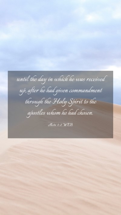 Picture 03 - Acts 1:2 WEB Mobile Phone Wallpaper - until the day in which he was received up, after - Mobile Bible Verse Wallpaper