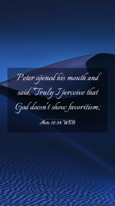 Picture 03 - Acts 10:34 WEB Mobile Phone Wallpaper - Peter opened his mouth and said, 