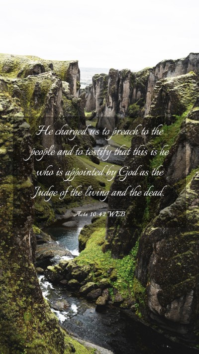 Picture 03 - Acts 10:42 WEB Mobile Phone Wallpaper - He charged us to preach to the people and to - Mobile Bible Verse Wallpaper