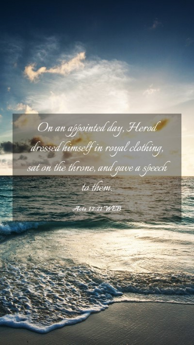 Picture 03 - Acts 12:21 WEB Mobile Phone Wallpaper - On an appointed day, Herod dressed himself in - Mobile Bible Verse Wallpaper