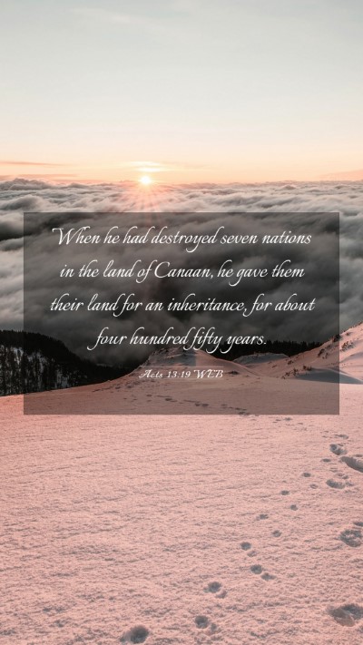 Picture 03 - Acts 13:19 WEB Mobile Phone Wallpaper - When he had destroyed seven nations in the land - Mobile Bible Verse Wallpaper