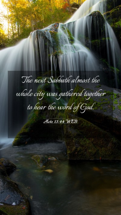 Picture 03 - Acts 13:44 WEB Mobile Phone Wallpaper - The next Sabbath almost the whole city was - Mobile Bible Verse Wallpaper