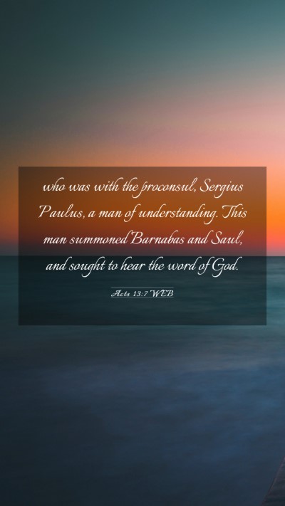 Picture 03 - Acts 13:7 WEB Mobile Phone Wallpaper - who was with the proconsul, Sergius Paulus, a man - Mobile Bible Verse Wallpaper