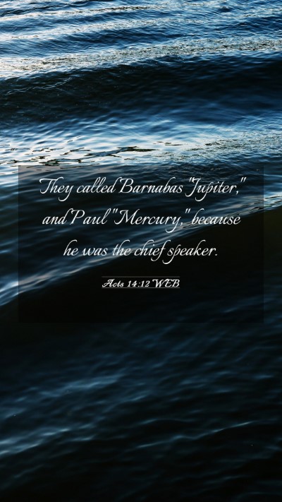 Picture 03 - Acts 14:12 WEB Mobile Phone Wallpaper - They called Barnabas 
