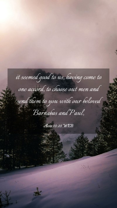Picture 03 - Acts 15:25 WEB Mobile Phone Wallpaper - it seemed good to us, having come to one accord, - Mobile Bible Verse Wallpaper