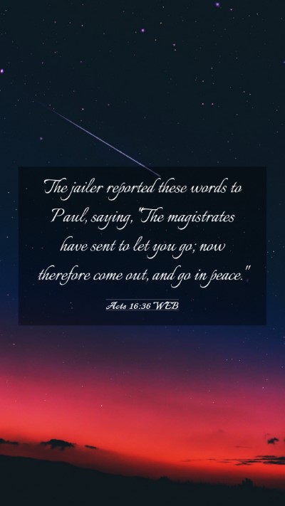Picture 03 - Acts 16:36 WEB Mobile Phone Wallpaper - The jailer reported these words to Paul, saying, - Mobile Bible Verse Wallpaper