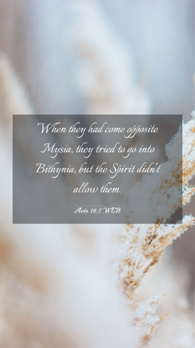 Picture 03 - Acts 16:7 WEB Mobile Phone Wallpaper - When they had come opposite Mysia, they tried to - Mobile Bible Verse Wallpaper