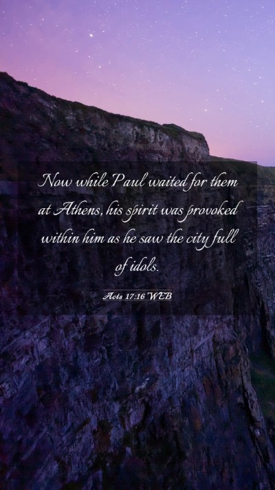 Picture 03 - Acts 17:16 WEB Mobile Phone Wallpaper - Now while Paul waited for them at Athens, his - Mobile Bible Verse Wallpaper
