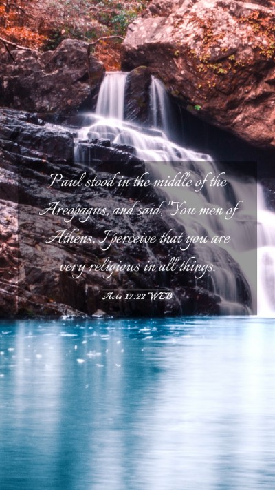 Picture 03 - Acts 17:22 WEB Mobile Phone Wallpaper - Paul stood in the middle of the Areopagus, and - Mobile Bible Verse Wallpaper