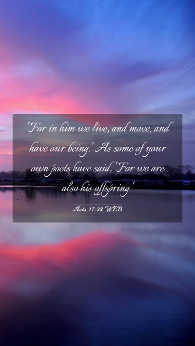 Picture 03 - Acts 17:28 WEB Mobile Phone Wallpaper - 'For in him we live, and move, and have our - Mobile Bible Verse Wallpaper