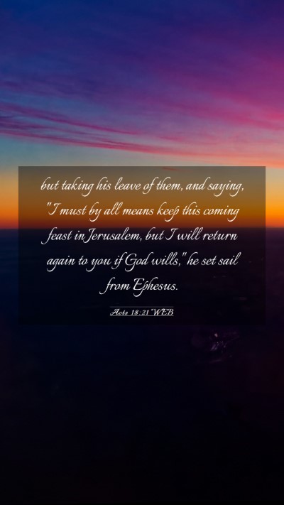 Picture 03 - Acts 18:21 WEB Mobile Phone Wallpaper - but taking his leave of them, and saying, 