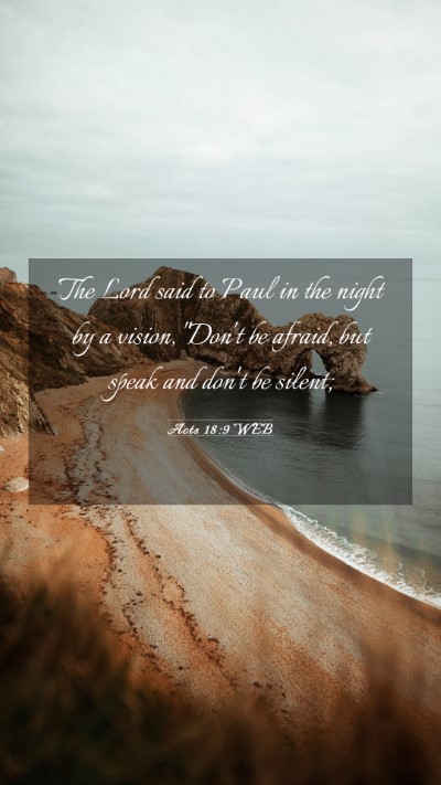 Picture 03 - Acts 18:9 WEB Mobile Phone Wallpaper - The Lord said to Paul in the night by a vision, - Mobile Bible Verse Wallpaper