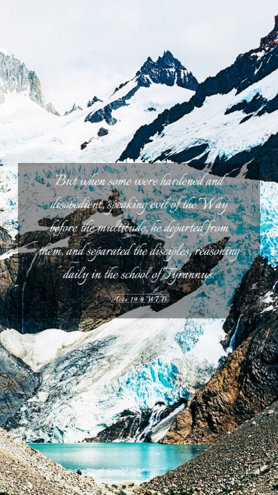 Picture 03 - Acts 19:9 WEB Mobile Phone Wallpaper - But when some were hardened and disobedient, - Mobile Bible Verse Wallpaper