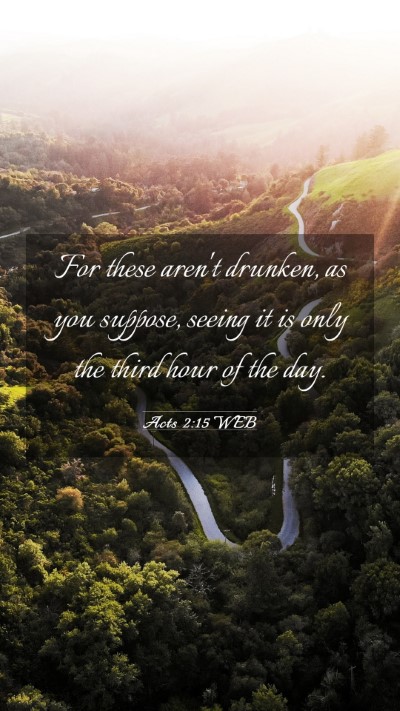 Picture 03 - Acts 2:15 WEB Mobile Phone Wallpaper - For these aren't drunken, as you suppose, seeing - Mobile Bible Verse Wallpaper