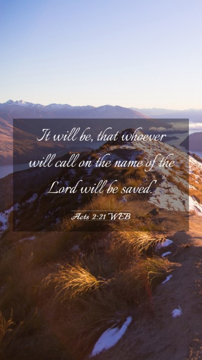 Picture 03 - Acts 2:21 WEB Mobile Phone Wallpaper - It will be, that whoever will call on the name of - Mobile Bible Verse Wallpaper