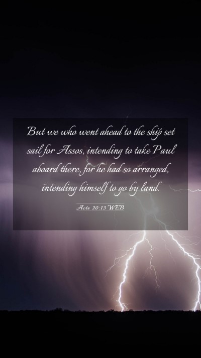 Picture 03 - Acts 20:13 WEB Mobile Phone Wallpaper - But we who went ahead to the ship set sail for - Mobile Bible Verse Wallpaper