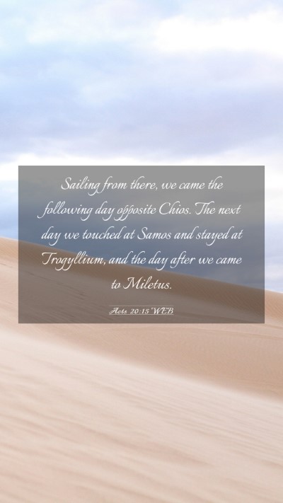 Picture 03 - Acts 20:15 WEB Mobile Phone Wallpaper - Sailing from there, we came the following day - Mobile Bible Verse Wallpaper