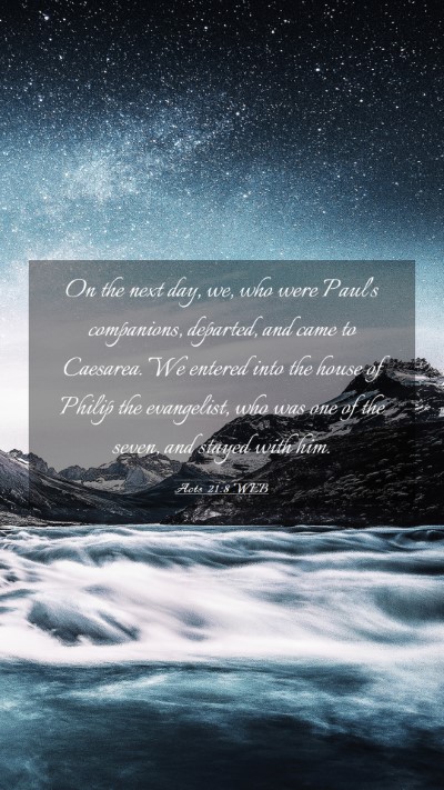 Picture 03 - Acts 21:8 WEB Mobile Phone Wallpaper - On the next day, we, who were Paul's companions, - Mobile Bible Verse Wallpaper