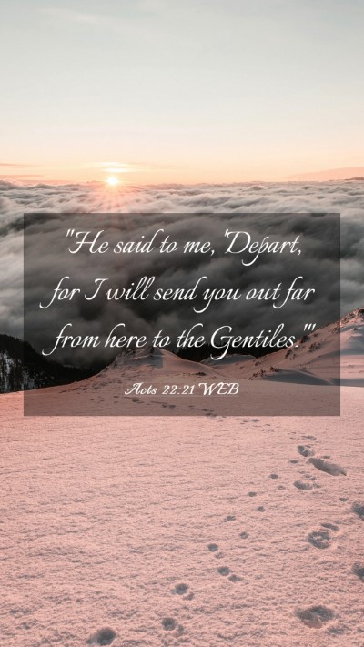 Picture 03 - Acts 22:21 WEB Mobile Phone Wallpaper - 