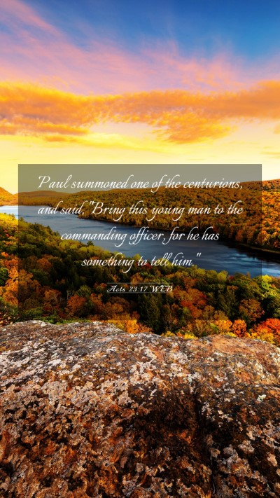 Picture 03 - Acts 23:17 WEB Mobile Phone Wallpaper - Paul summoned one of the centurions, and said, - Mobile Bible Verse Wallpaper