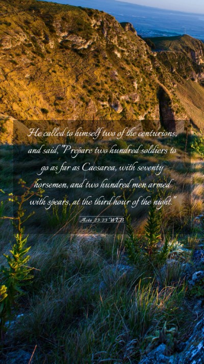 Picture 03 - Acts 23:23 WEB Mobile Phone Wallpaper - He called to himself two of the centurions, and - Mobile Bible Verse Wallpaper