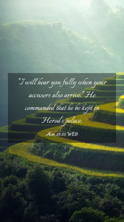 Picture 03 - Acts 23:35 WEB Mobile Phone Wallpaper - 