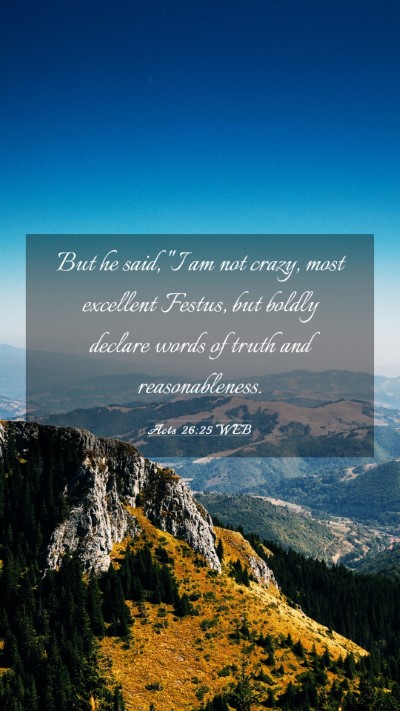 Picture 03 - Acts 26:25 WEB Mobile Phone Wallpaper - But he said, 