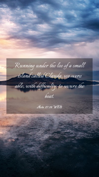 Picture 03 - Acts 27:16 WEB Mobile Phone Wallpaper - Running under the lee of a small island called - Mobile Bible Verse Wallpaper