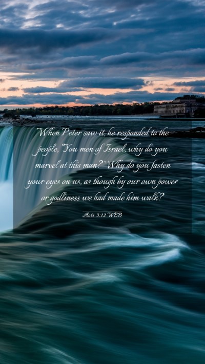 Picture 03 - Acts 3:12 WEB Mobile Phone Wallpaper - When Peter saw it, he responded to the people, - Mobile Bible Verse Wallpaper