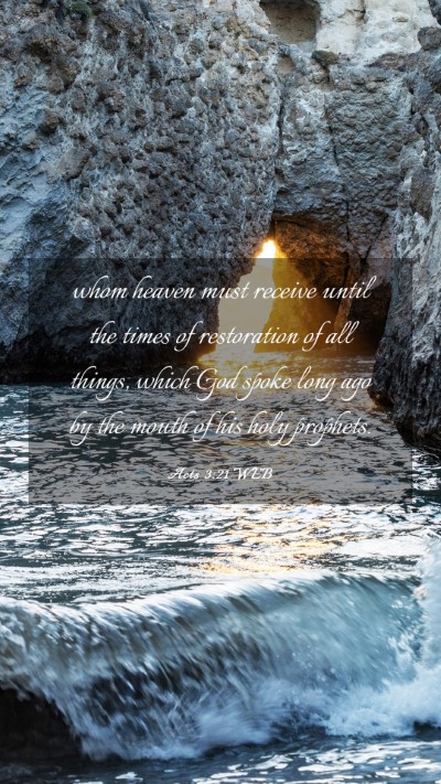 Picture 03 - Acts 3:21 WEB Mobile Phone Wallpaper - whom heaven must receive until the times of - Mobile Bible Verse Wallpaper