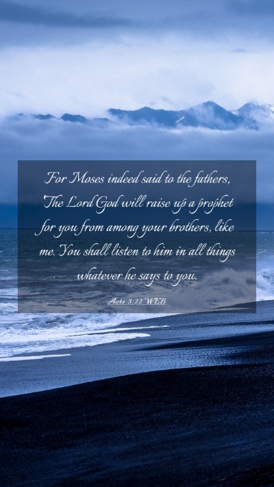 Picture 03 - Acts 3:22 WEB Mobile Phone Wallpaper - For Moses indeed said to the fathers, 'The Lord - Mobile Bible Verse Wallpaper