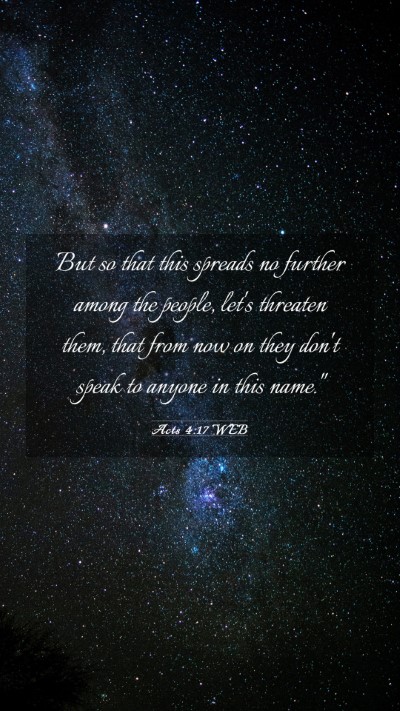 Picture 03 - Acts 4:17 WEB Mobile Phone Wallpaper - But so that this spreads no further among the - Mobile Bible Verse Wallpaper