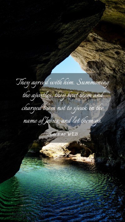Picture 03 - Acts 5:40 WEB Mobile Phone Wallpaper - They agreed with him. Summoning the apostles, - Mobile Bible Verse Wallpaper