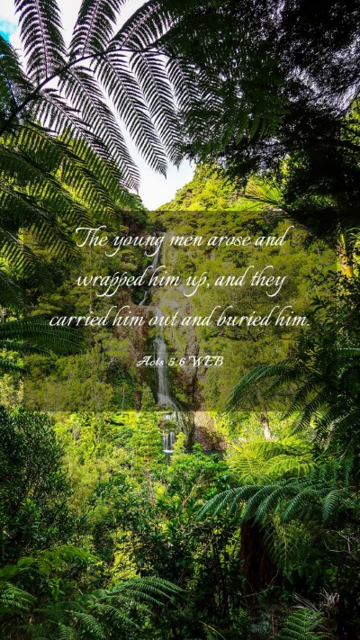 Picture 03 - Acts 5:6 WEB Mobile Phone Wallpaper - The young men arose and wrapped him up, and they - Mobile Bible Verse Wallpaper