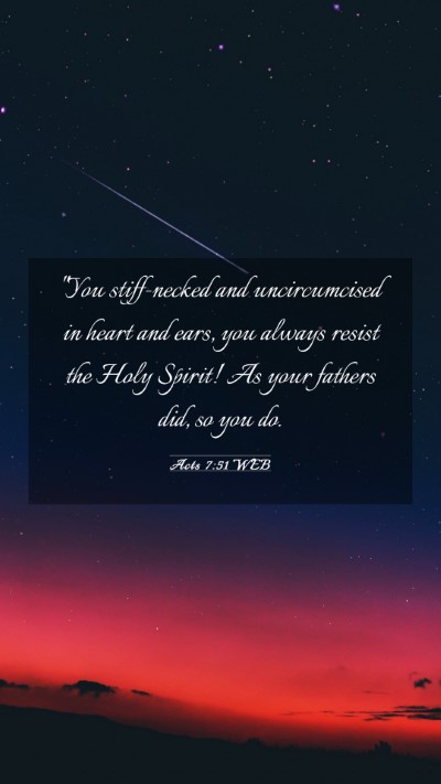 Picture 03 - Acts 7:51 WEB Mobile Phone Wallpaper - 