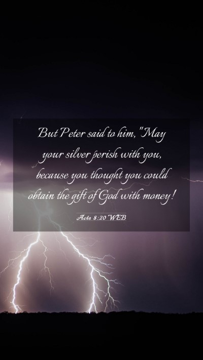 Picture 03 - Acts 8:20 WEB Mobile Phone Wallpaper - But Peter said to him, 