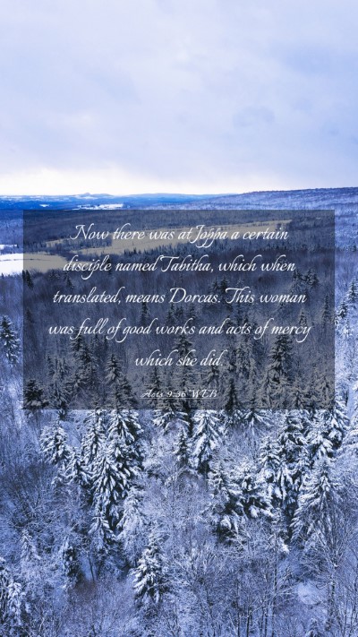 Picture 03 - Acts 9:36 WEB Mobile Phone Wallpaper - Now there was at Joppa a certain disciple named - Mobile Bible Verse Wallpaper