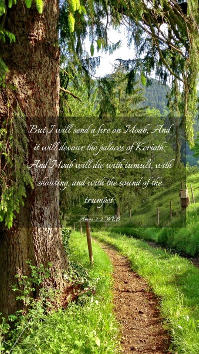 Picture 03 - Amos 2:2 WEB Mobile Phone Wallpaper - But I will send a fire on Moab, And it will - Mobile Bible Verse Wallpaper