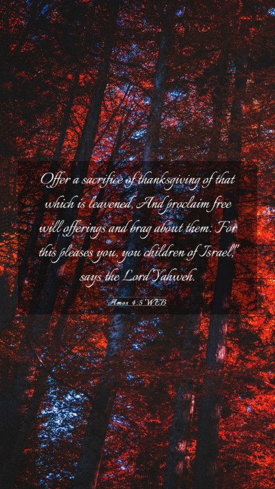 Picture 03 - Amos 4:5 WEB Mobile Phone Wallpaper - Offer a sacrifice of thanksgiving of that which - Mobile Bible Verse Wallpaper