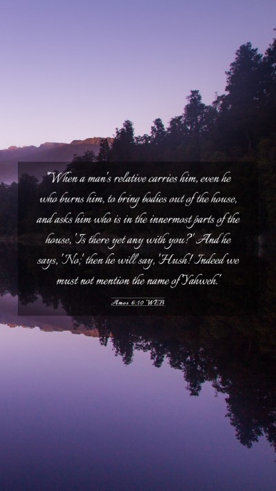 Picture 03 - Amos 6:10 WEB Mobile Phone Wallpaper - 